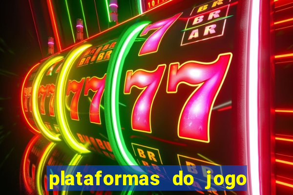 plataformas do jogo do tigre